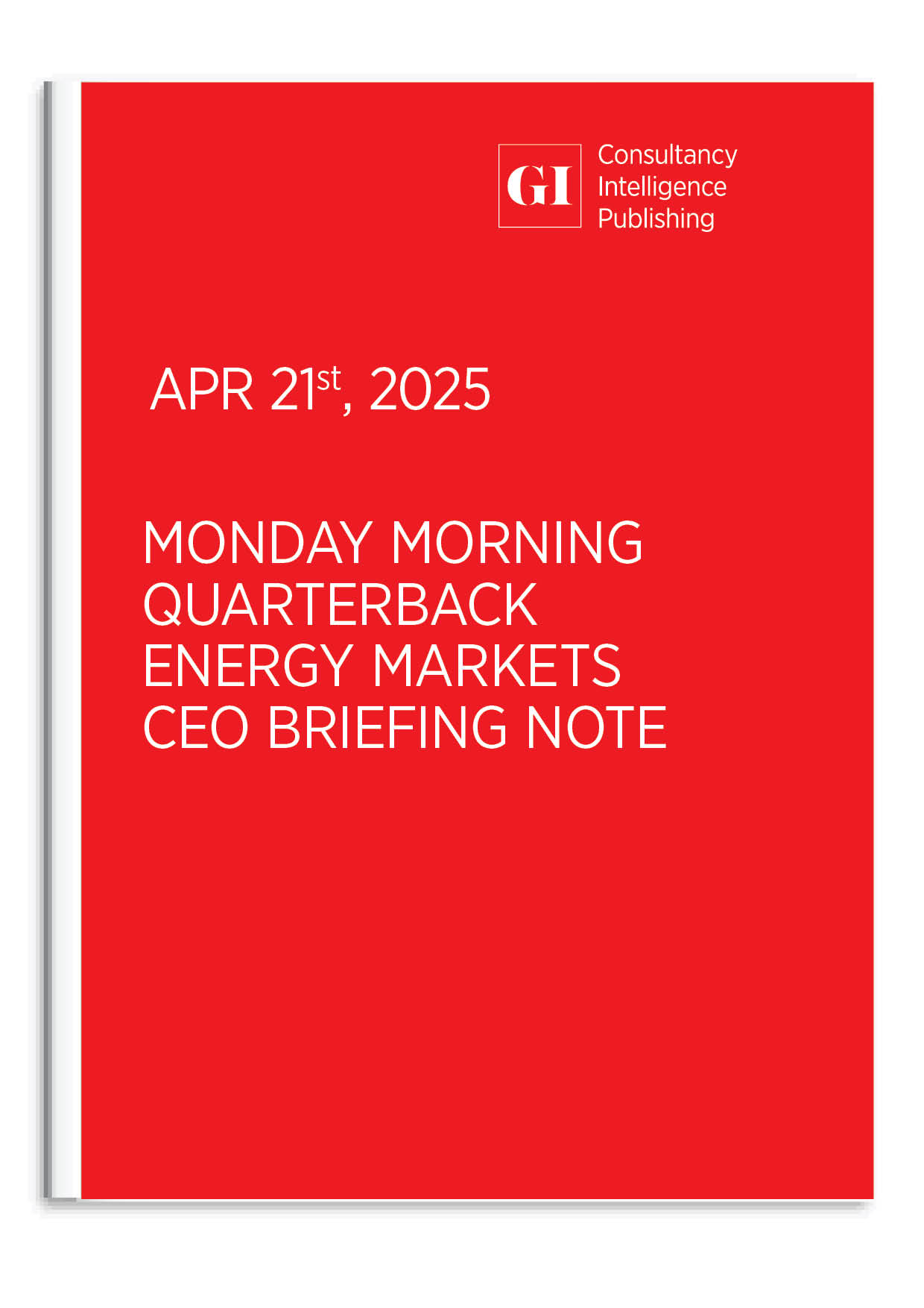 MONDAY MORNING QUARTERBACK -CEO ENERGY MARKETS BRI