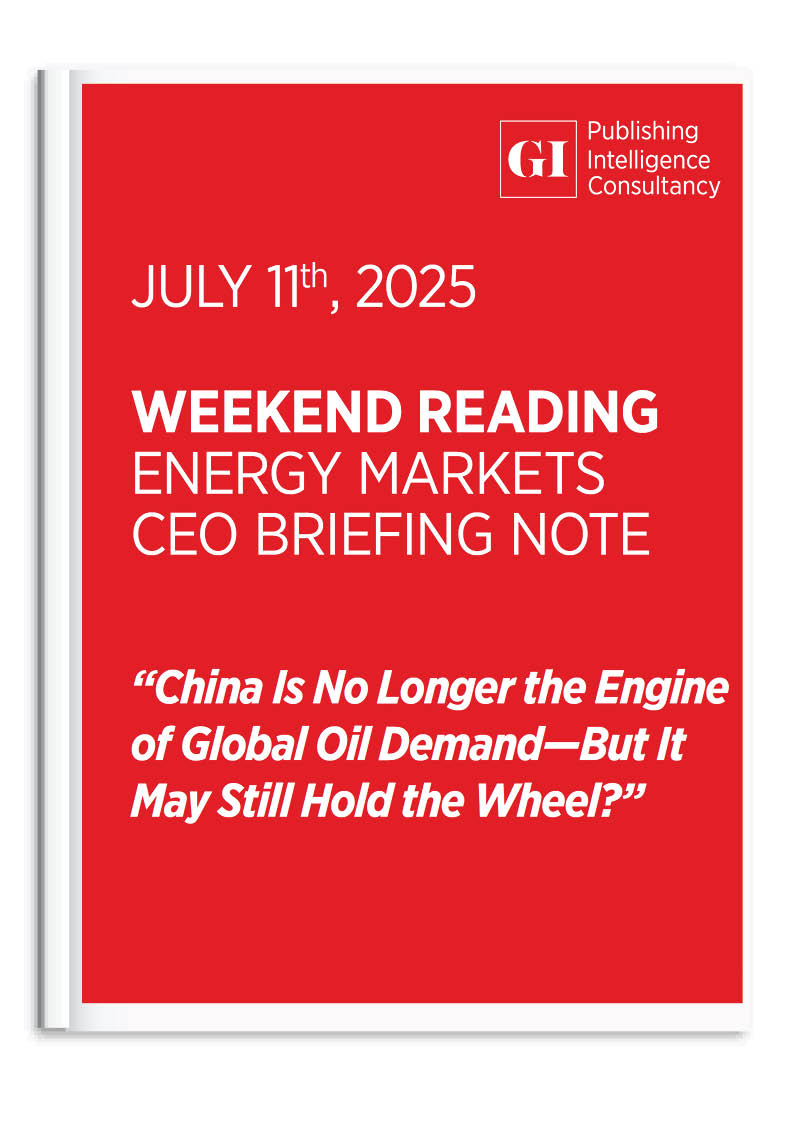 WEEKEND READING ENERGY MARKETS CEO BRIEFING NOTE -