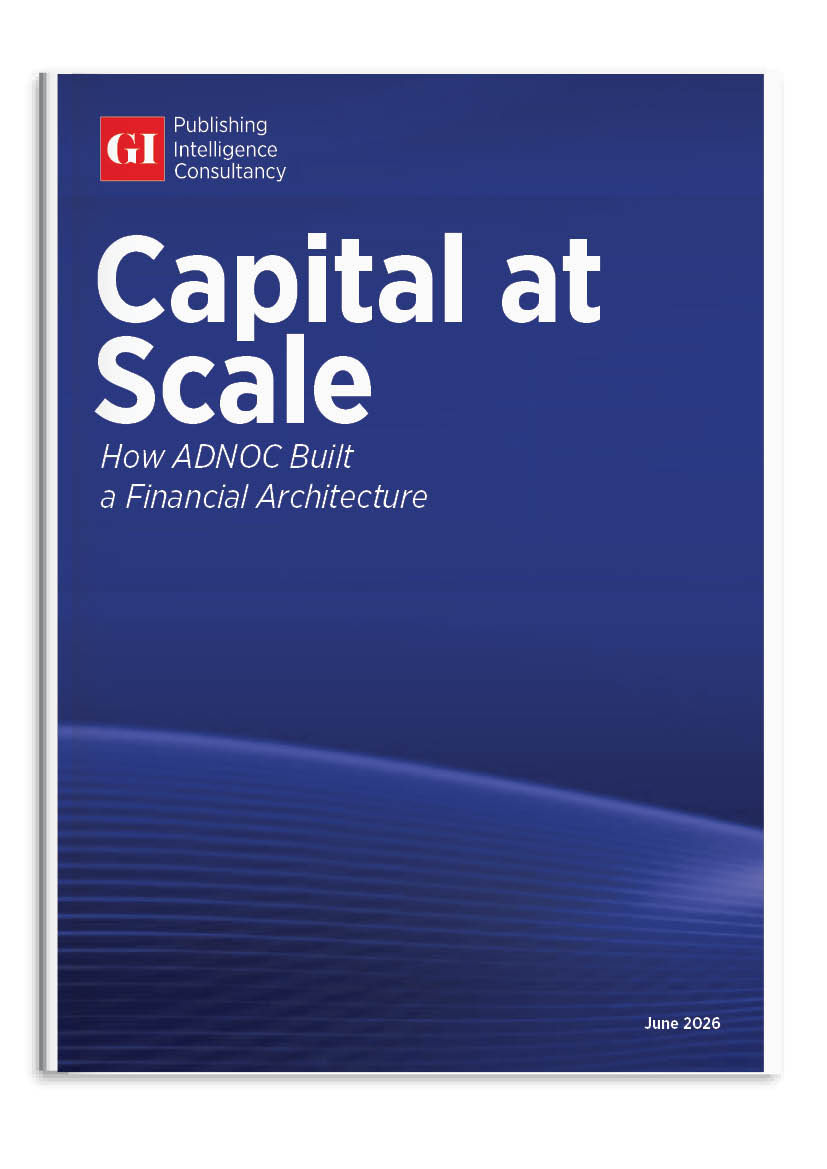 ADNOC - CAPITAL AT SCALE - Special Report Q2 2026