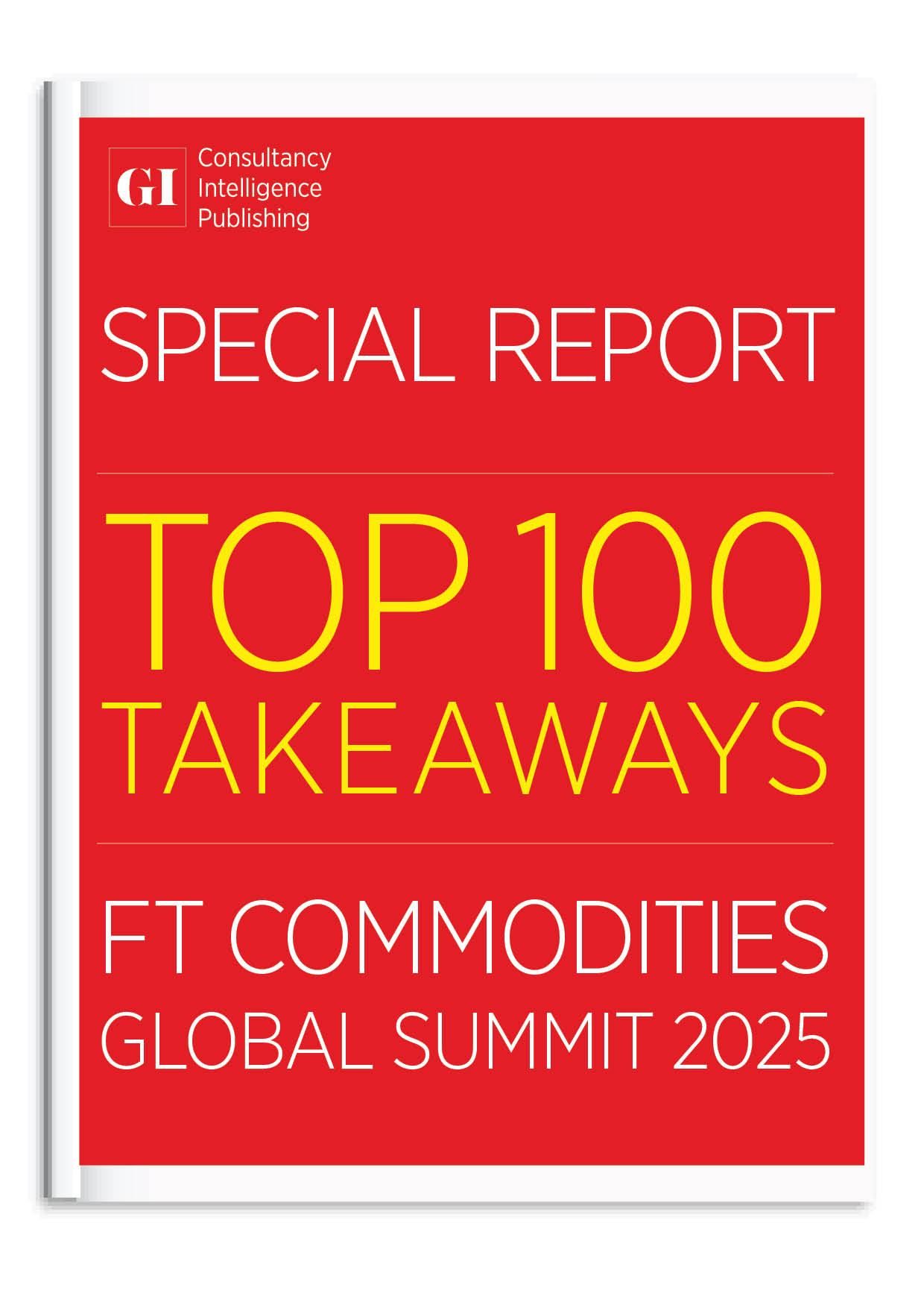 TOP 100 TAKEAWAYS -- FT Commodities Global Summit