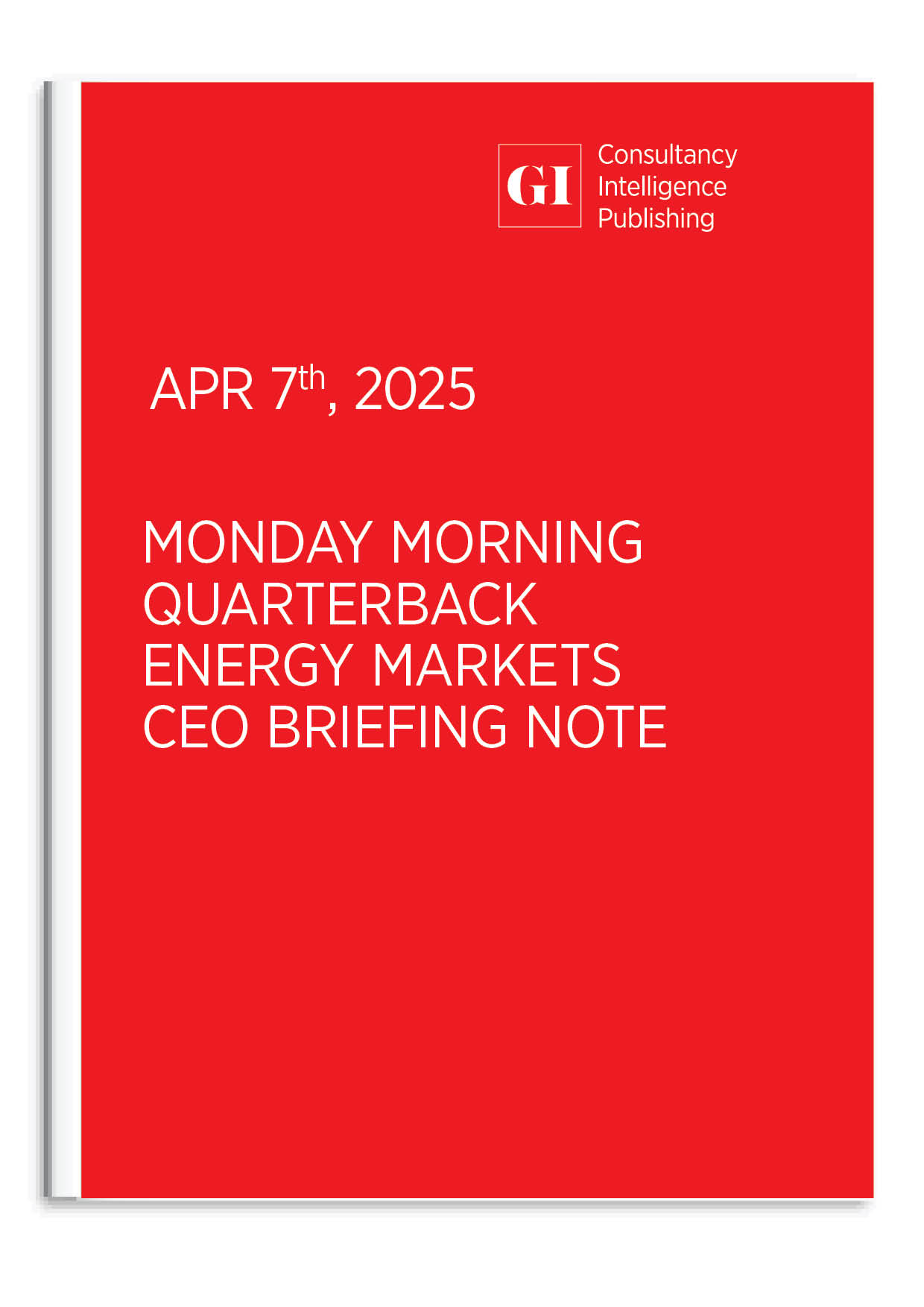MONDAY MORNING QUARTERBACK -CEO ENERGY MARKETS BRI